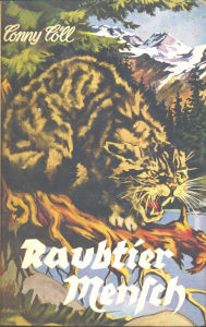 Title: Conny Cöll - Raubtier Mensch, Author: Konrad Kölbl