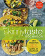 Das Skinnytaste Kochbuch: 150 Rezepte light mit Kalorien und XL im Geschmack