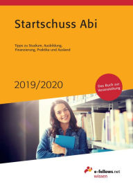 Title: Startschuss Abi 2019/2020: Tipps zu Studium, Ausbildung, Finanzierung, Praktika und Ausland, Author: e-fellows.net