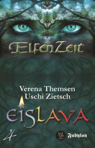 Title: Elfenzeit 4: Eislava, Author: Uschi Zietsch