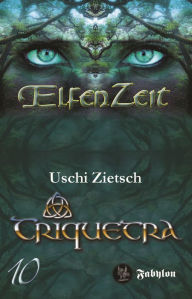 Title: Elfenzeit 10: Triquetra, Author: Uschi Zietsch