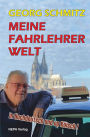 Meine Fahrlehrer Welt: in Hochdeutsch und op Kölsch!