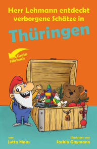 Title: Herr Lehmann entdeckt verborgene Schätze in Thüringen: Gratis Hörbuch inside, Author: Jutta Maas