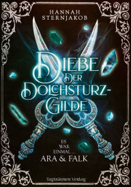 Title: Diebe der Dolchsturzgilde, Author: Hannah Sternjakob