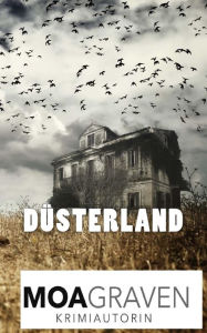 Title: DÃ¼sterland: Kriminalroman, Author: Moa Graven