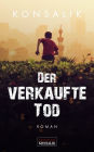 Der verkaufte Tod: Roman