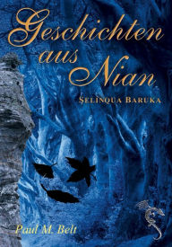 Title: Geschichten aus Nian: Selinqua Baruka, Author: Paul M. Belt