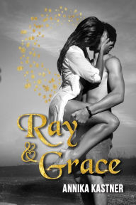 Title: Ray und Grace, Author: Annika Kastner