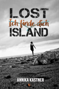 Title: Lost Island: Ich finde dich, Author: Annika Kastner