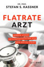 Flatrate Arzt: Warum unser Gesundheitssystem vor dem Exitus steht