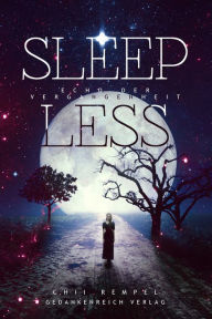 Title: Sleepless: Echo der Vergangenheit, Author: Chii Rempel