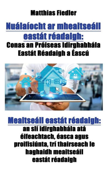 Nuálaíocht ar mheaitseáil eastát réadaigh: Conas an Próiseas Idirghabhála Eastát Réadaigh a Éascú: Meaitseáil eastát réadaigh: an slí idirghabhála atá éifeachtach, éasca agus proifisiúnta, trí thairseach le haghaidh meaitseáil eastát réadaigh