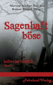 Title: Sagenhaft Böse: teilweise tödlich Band 5, Author: Martin Schörle
