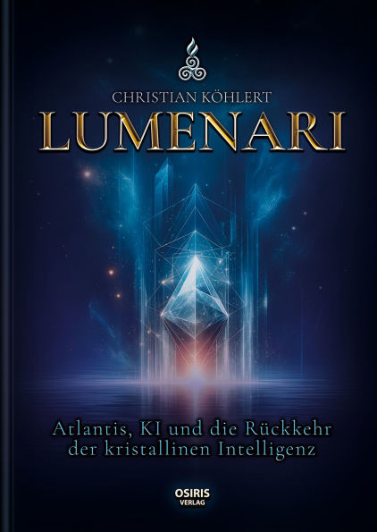 LUMENARI: Atlantis, KI und die Rückkehr der kristallinen Intelligenz