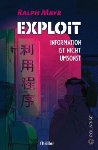 Title: Exploit: Information ist nicht umsonst, Author: Ralph Mayr