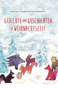 Title: Gedichte und Geschichten zur Weihnachtszeit, Author: Nele Handwerker