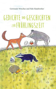 Title: Gedichte und Geschichten zur Frühlingszeit, Author: Nele Handwerker