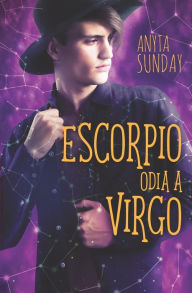 Title: Escorpio odia a Virgo, Author: Virginia Cavanillas