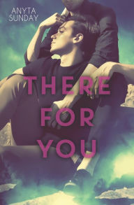Title: There For You, Author: Anyta Sunday