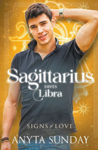 Title: Sagittarius Saves Libra, Author: Anyta Sunday