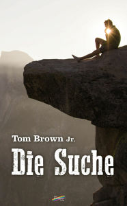 Title: Die Suche, Author: Tom Brown