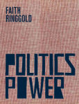 Alternative view 1 of Faith Ringgold: Politics / Power
