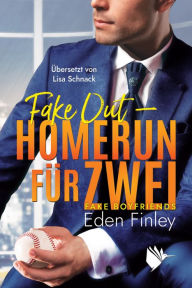 Title: Fake Out - Homerun für zwei, Author: Eden Finley