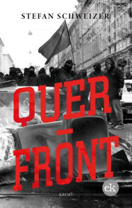 Title: Querfront: Krimi, Author: Stefan Schweizer