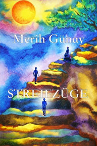 Title: Streifzüge, Author: Merih Gunay