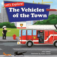 Title: Let's Explore! The Vehicles of the Town: An Illustrated Rhyming Picture Book About Trucks and Cars for Kids Age 2-4 [Stories in Verse, Bedtime Story], Author: Jolas Wittler