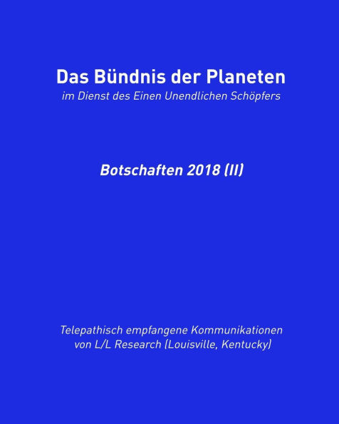 Das Bï¿½ndnis der Planeten: Botschaften 2018 (II)