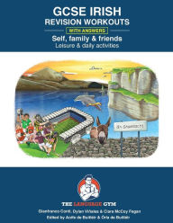 Title: IRISH - GCSE REVISION: SELF, FAMILY & FRIENDS, LEISURE & DAILY ACTIVITIES, Author: Aoife de Buitleir