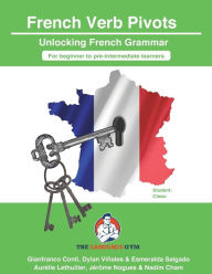 Title: French Sentence Builders - Grammar - Verb Pivots: Unlocking French Grammar - Beginner to Pre Interm., Author: Dylan Viñales