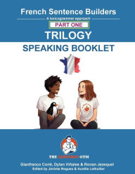 Title: French Sentence Builders Trilogy Part 1 - A Speaking Booklet, Author: Dylan Viïales