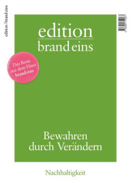 Title: edition brand eins: Nachhaltigkeit: Bewahren durch Verändern, Author: Jens Bergmann