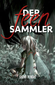 Title: Der Feensammler, Author: Shino Tenshi