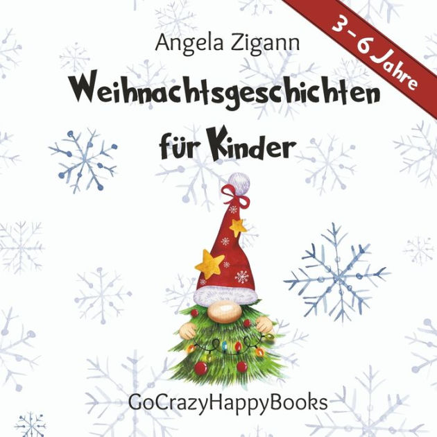Weihnachtsgeschichten für Kinder: Ein Weihnachtsbuch für Kinder (3-6