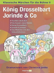 Title: König Drosselbart, Jorinde & Co, Author: Christina Jonke