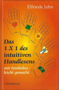 Title: Das 1 × 1 des intuitiven Handlesens: Mit Symbolen leicht gemacht - Arbeitsbuch, Author: Elfriede Jahn