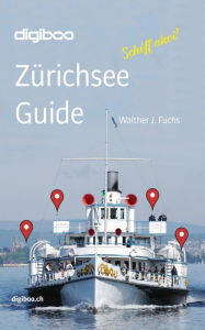 Title: Zï¿½richsee Guide: Schiff ahoi!, Author: Walther Fuchs