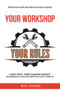 Your workshop. Your rules.: Double your profit and future proof your business.
