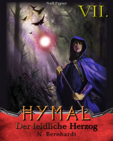 Der Hexer von Hymal, Buch VII: Der leidliche Herzog: Fantasy Made in Germany