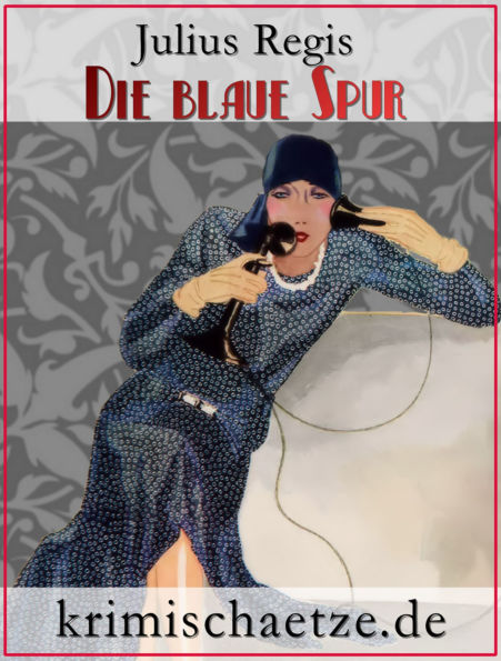 Die blaue Spur - Maurice Wallion ermittelt: Ein Schwedenkrimi aus den 1920er Jahren