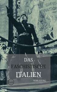 Title: Vorlesung: Das faschistische Italien, Author: Wolfgang Altgeld