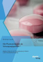 Die Pharmaindustrie als Versorgungspartner? M gliche Rollen f r die Pharmaindustrie als Partner in der Gesundheitsversorgung