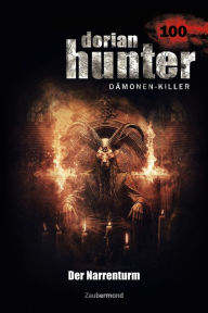 Title: Dorian Hunter 100 - Der Narrentum, Author: Dario Vandis
