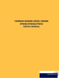 Title: Yanmar Marine Diesel Engine 3ym30/3ym20/2ym15, Author: N N