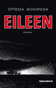 Title: Eileen (German Edition), Author: Ottessa Moshfegh