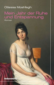 Title: Mein Jahr der Ruhe und Entspannung / My Year of Rest and Relaxation, Author: Ottessa Moshfegh