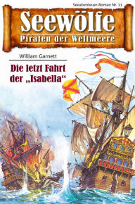 Title: Seewölfe - Piraten der Weltmeere 11: Die letzte Fahrt der 